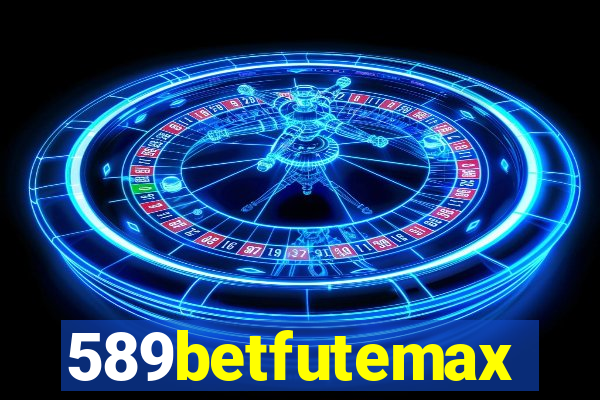 589betfutemax futebol ao vivo